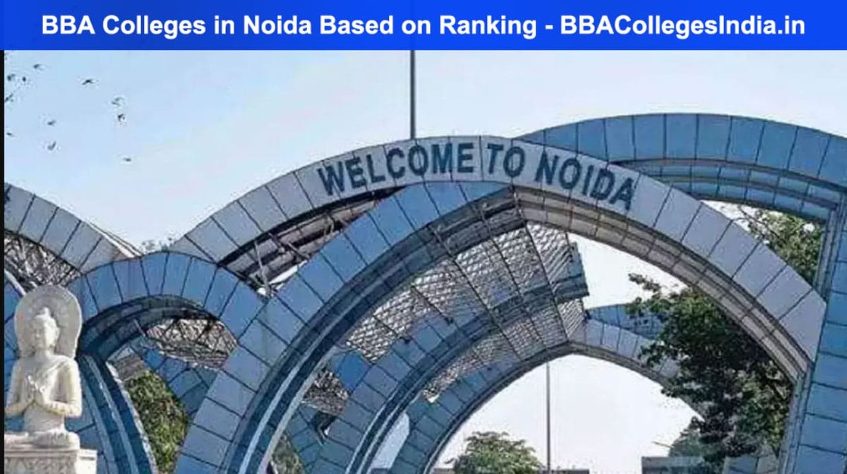 BBA Colleges in Noida Based on 2024 Ranking