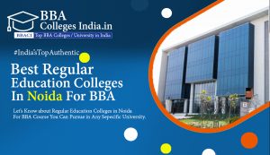 Regular BBA colleges in Noida