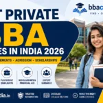Best Private BBA Colleges in India 2026 with Fees Placements Scholarships and Admission Guide