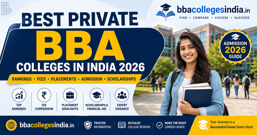 Best Private BBA Colleges in India 2026 with Fees Placements Scholarships and Admission Guide