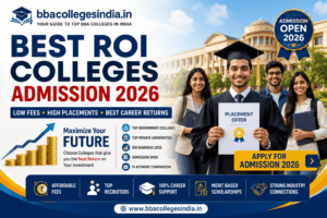 Best ROI Colleges Admission 2026 in India with low fees high placements and scholarship opportunities
