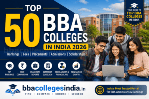 Top 50 BBA Colleges in India 2026 rankings fees placements scholarships admission guide